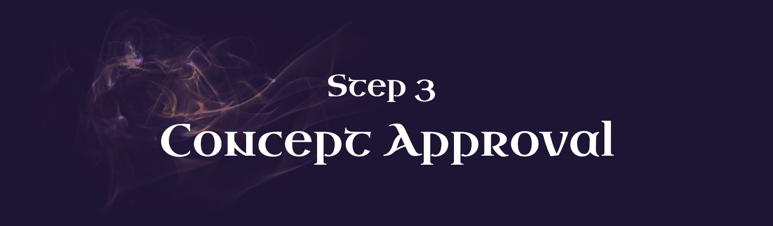 Step 3 • Concept Approval